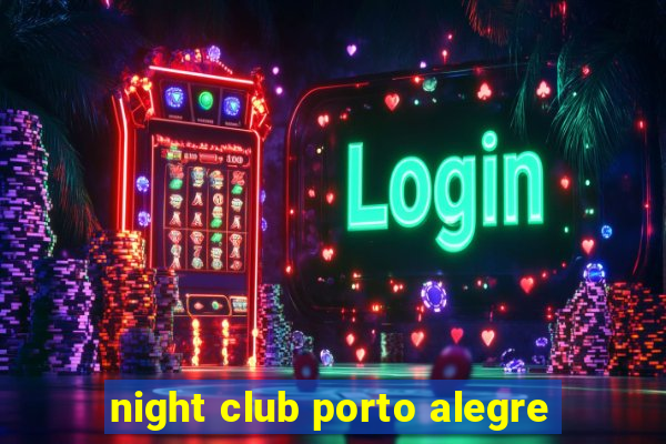 night club porto alegre